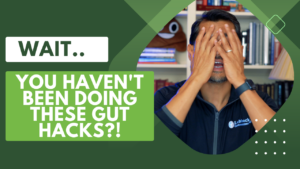 Read more about the article Gut Health Hacks!